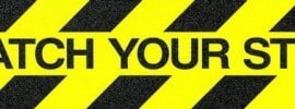 Watch your step